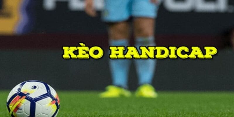 Giải mã kèo handicap chi tiết từ chuyên gia HUBET
