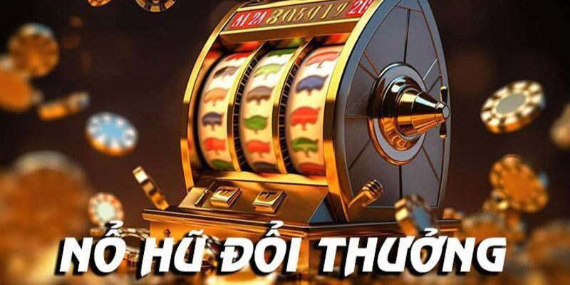 Ưu điểm game quay hũ đổi thưởng trực tuyến